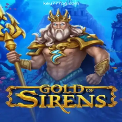 GoldofSirens: A Dive into the Enchanting Realm of Mythical Strategy